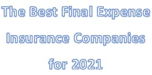 best final expense insurance companies for 2021